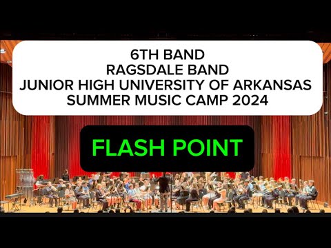 FLASH POINT (Patrick Roszell) 6th Band | Jr. High University of Arkansas Summer Music Camp 2024