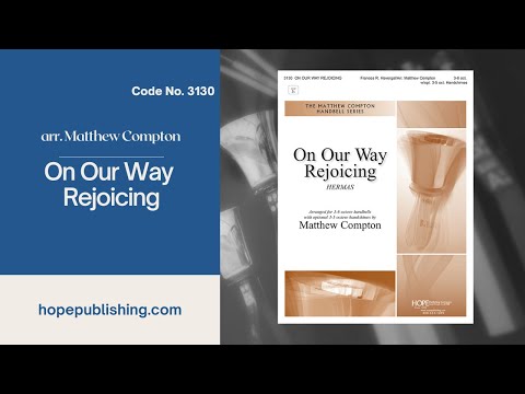 On Our Way Rejoicing - arr. Matthew Compton