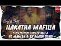 ILAKATHA MAFILIA (VENU MADHAV) COMEDY REMIX DJ MANISH EXCLUSIVE & DJ AKASH SONU