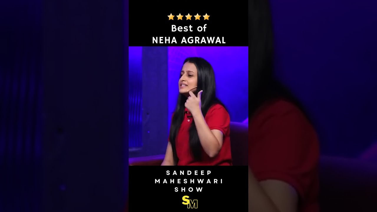 Best of Neha Agrawal on the Sandeep Maheshwari Show #shorts