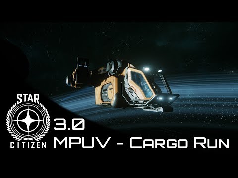 Star Citizen 3.0 | MPUV Argo - Laranite Cargo Run