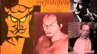 Giulio Neri - Mefistofele: Arrigo Boito - 
