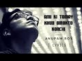 Lokkhiti By Anupam Roy Ami Ki Tomay Khub Birokto Korci