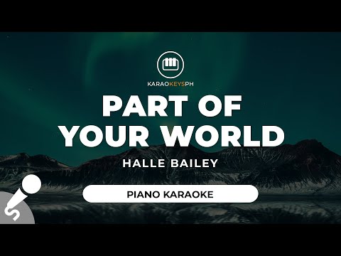 Part Of Your World - Halle Bailey (Piano Karaoke)