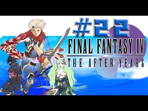 Final Fantasy IV: The After Years ,, Part  22 ,, No Commentary,, Full Game Walkthrough