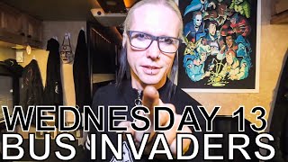 Wednesday 13 - BUS INVADERS Ep. 1434