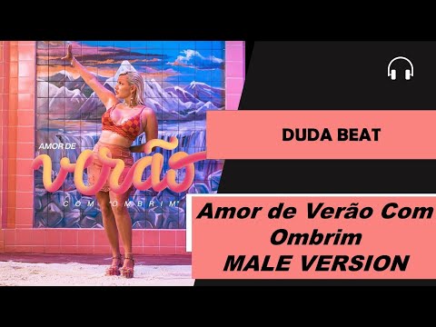 male version | Amor de Verão Com Ombrim - DUDA BEAT