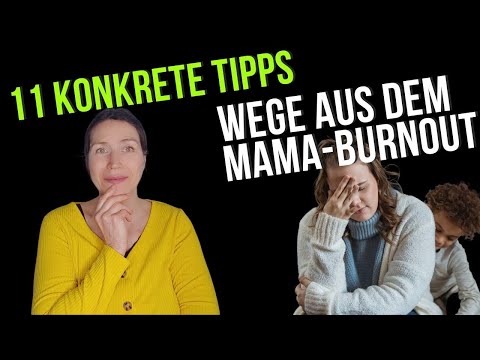 11 klare Schritte aus dem Mama Burnout
