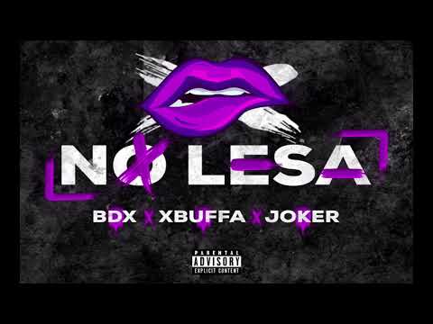 BDX x XBUFFA x JOKER - NO LESA