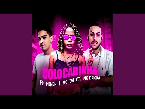 Colocadinha (feat. Mc Dricka)