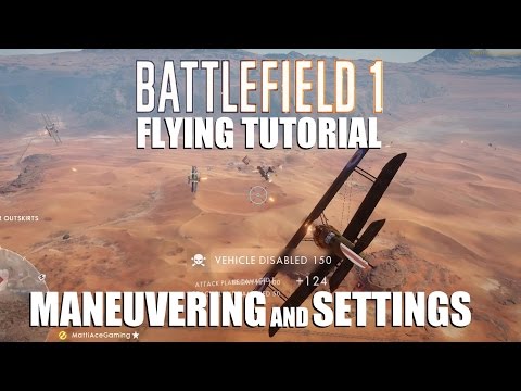 Battlefield 1 - Flying tutorial - Maneuvering and settings