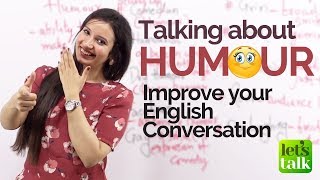 Talking about HUMOUR  - Improve your English speaking - Free English Lessons
