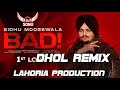 🔴BAD | Dhol Remix | Sidhu Moosw Wala Ft. Dj Sonu . Lahoria Production New Punjabi 2020 Songs