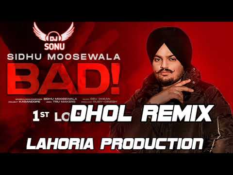 🔴BAD | Dhol Remix | Sidhu Moosw Wala Ft. Dj Sonu . Lahoria Production New Punjabi 2020 Songs