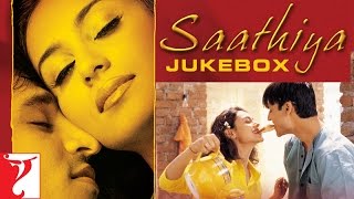 Saathiya Audio Jukebox | Vivek Oberoi | Rani Mukerji | A. R. Rahman