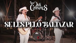 Los Dos Carnales - Se Les Peló Baltazar (En Vivo)