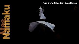 Download lagu Puisi Cinta Jalaluddin Rumi | Story WA | Atas nama-Ku mp3