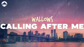 Wallows - Calling After Me | Lyrics