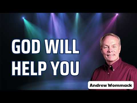 Andrew Wommack Message 2024 - God Will Help You