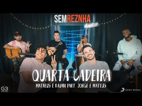 Quarta Cadeira - Matheus e Kauan part. Jorge e Mateus - Sem Reznha Acústico