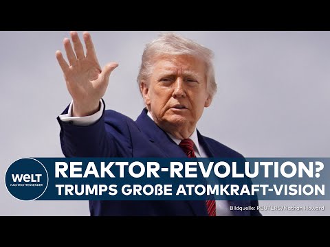 USA: Trump setzt auf massive Ausweitung der Atomkraft - Viermal mehr Strom aus Kernenergie geplan!