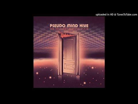 Pseudo Mind Hive - The Dreamer's Burning Door (Single 2019)