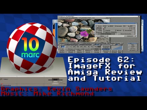 10MARC Episode 62 - ImageFX for the Amiga Review and Tutorial