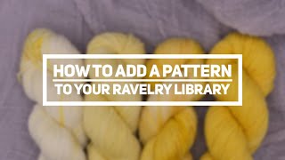How to add a pattern from lolodidit to Ravelry
