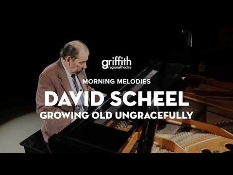 Morning Melodies: David Scheel - Growing Old Ungracefully