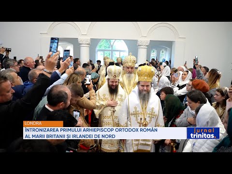 Întronizarea primului arhiepiscop ortodox român al Marii Britanii şi Irlandei de Nord
