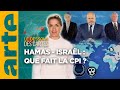 Hamas-Israël : que fait la CPI ? | L'Essentiel du Dessous des Cartes | ARTE