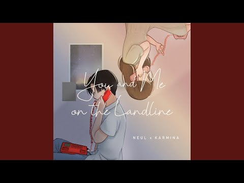 You And Me On The Landline - NEUL