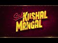 Sab Kushal Mangal Trailer Akshaye Khanna Priyaank Sharma 3 Jan 2020 By AK Bindas