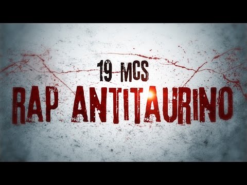 19 MC´S | RAP ANTITAURINO (Prod. MasterProds.)