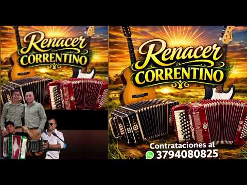 RENACER CORRENTINO.GRUPO CHAMAMECERO . RIACHUELO CORRIENTES.!!1