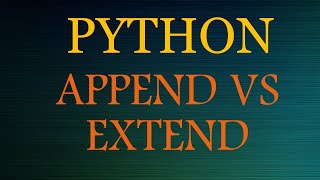 Python 3 Tutorials: List Methods Extend vs Append