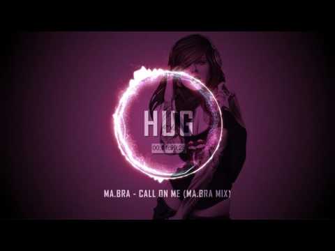 Ma.Bra - Call On Me (Ma.Bra Mix)