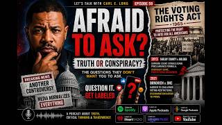 “Afraid to Ask? Truth, Power & The Voting Rights Debate | Episode 59”
