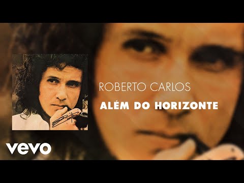 Roberto Carlos - Além Do Horizonte (Áudio Oficial)