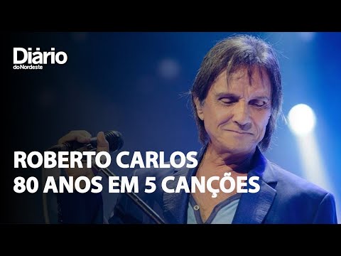 Roberto Carlos: 80 anos em 5 canções