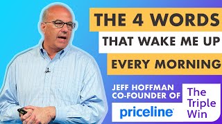 The 4 Words That Wake Up Jeff Hoffman, Co-Founder of Priceline