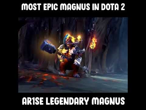 The Reason Why He Is The Best Magnus In Dota 2 Arise legendary magnus