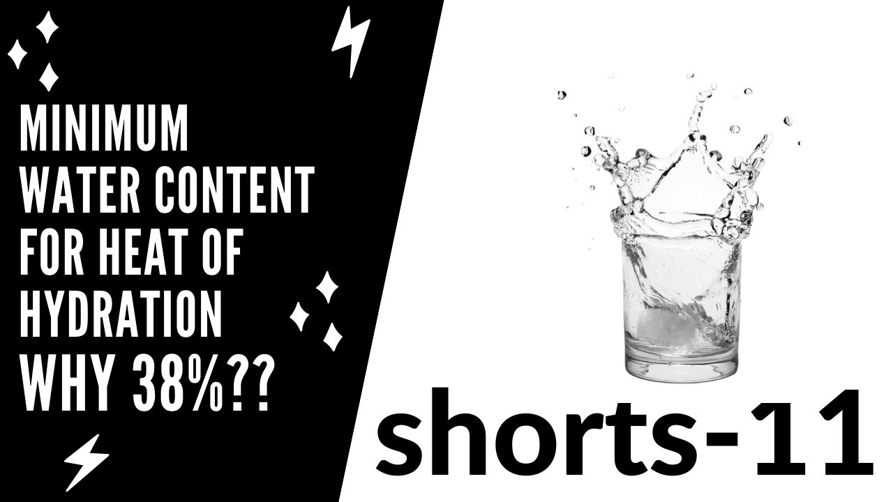 Minimum water content for heat of hydration II why so 38% ? II Civil Engineering Shorts 11