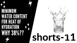 Minimum water content for heat of hydration II why so 38% ? II Civil Engineering Shorts 11