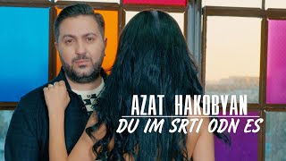 Azat Hakobyan - Du Im Srti Odn Es (2022)