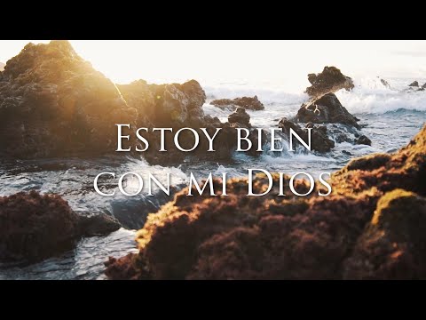 Estoy bien con mi Dios