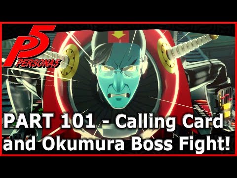 Lets play Persona 5 - Part 101 Sending Calling Card and Okumura Boss Fight! HQ (PS4 PRO)