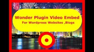 Wonder Plugin Video Embed 2019| Video plugin For Wordpress Website,Blogs