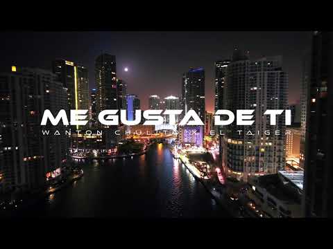 Wanton Chulito x El Taiger x DJ Conds - Me Gusta De Ti [Official Video]