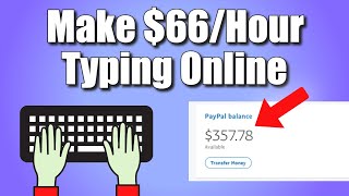 Get Paid $66.00 Per Hour Typing Online (FREE)! | ONLINE TYPING JOBS - How to Make Money Online